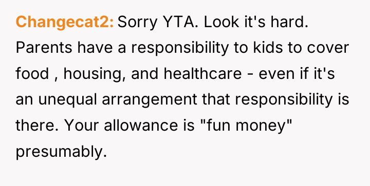 Changecat2 Sorry YTA. Look it's hard. Parents have a responsibility...