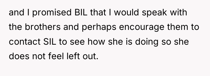 and I promised BIL that I would speak with the...