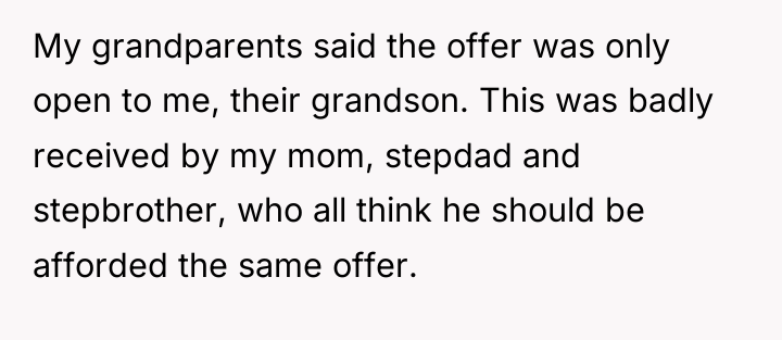 My grandparents said the offer was only open to me,...