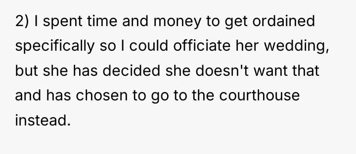 2) I spent time and money to get ordained specifically...