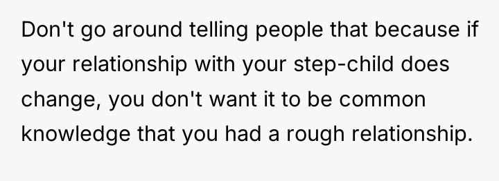 Don't go around telling people that because if your relationship...