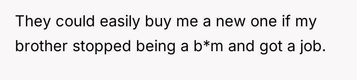 They could easily buy me a new one if my...