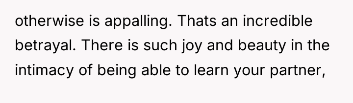 otherwise is appalling. Thats an incredible betrayal. There is such...