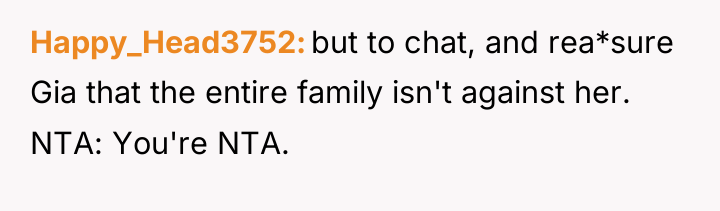 Happy_Head3752 but to chat, and rea*sure Gia that the entire...