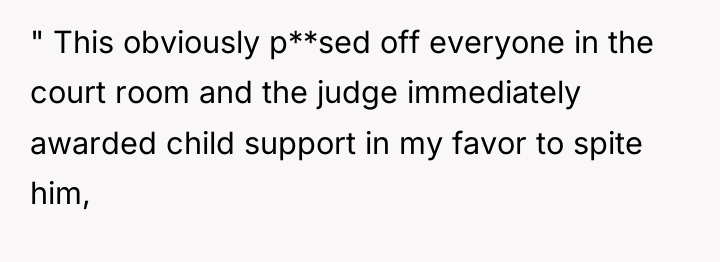 " This obviously p**sed off everyone in the court room...