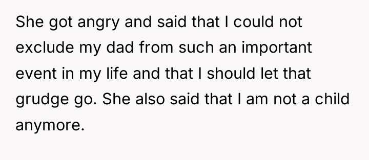 She got angry and said that I could not exclude...
