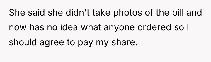 She said she didn't take photos of the bill and...