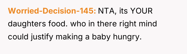 Worried-Decision-145 NTA, its YOUR daughters food. who in there right...