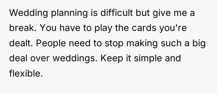 Wedding planning is difficult but give me a break. You...