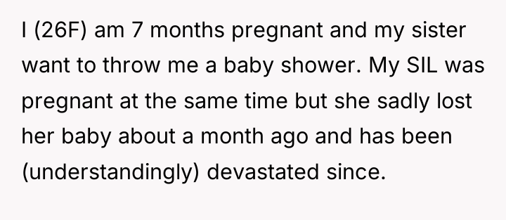 I (26F) am 7 months pregnant and my sister want...
