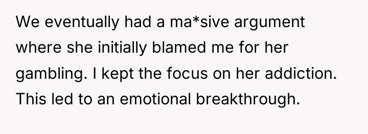 We eventually had a ma*sive argument where she initially blamed...