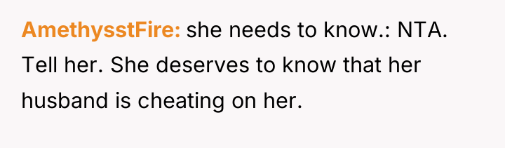 AmethysstFire she needs to know.: NTA. Tell her. She deserves...