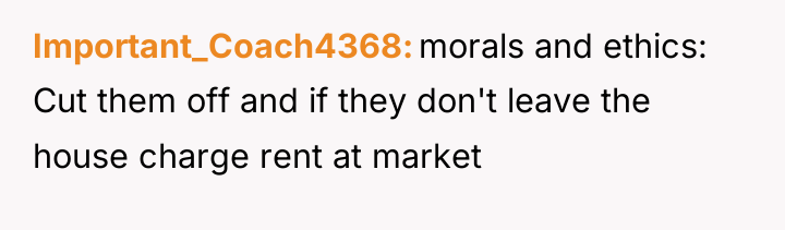 Important_Coach4368 morals and ethics: Cut them off and if they...