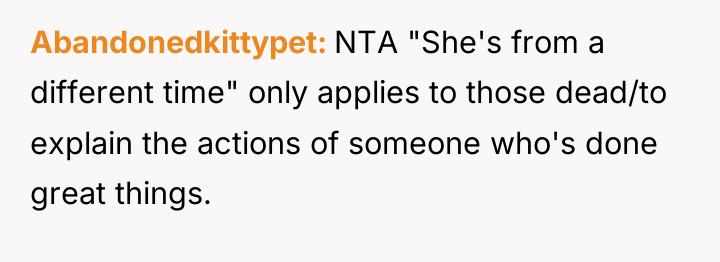Abandonedkittypet NTA "She's from a different time" only applies to...