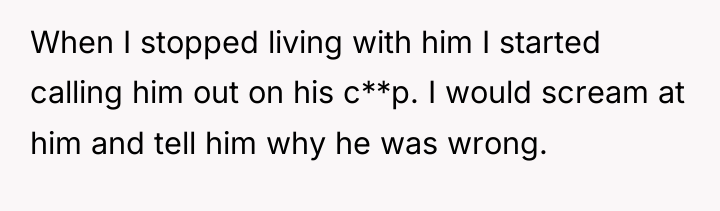 When I stopped living with him I started calling him...