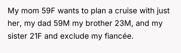 My mom 59F wants to plan a cruise with just...