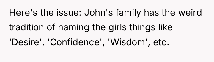 Here's the issue: John's family has the weird tradition of...