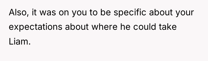 Also, it was on you to be specific about your...