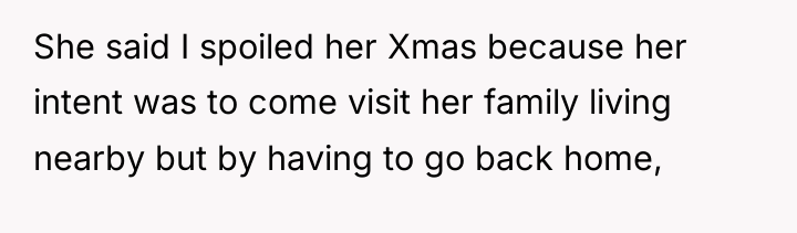 She said I spoiled her Xmas because her intent was...