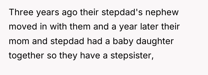 Three years ago their stepdad's nephew moved in with them...