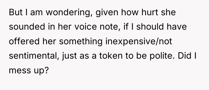 But I am wondering, given how hurt she sounded in...