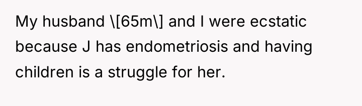 My husband \[65m\] and I were ecstatic because J has...