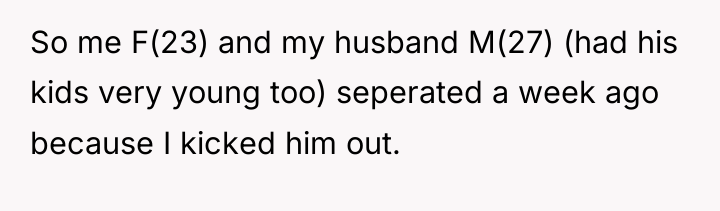 So me F(23) and my husband M(27) (had his kids...
