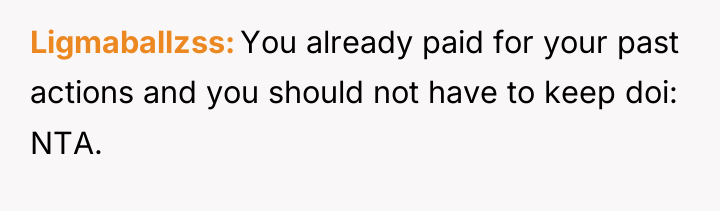 Ligmaballzss You already paid for your past actions and you...