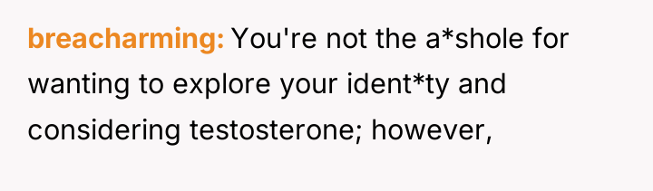 breacharming You're not the a*shole for wanting to explore your...
