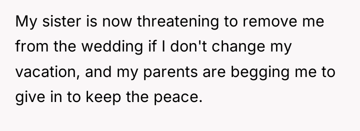 My sister is now threatening to remove me from the...