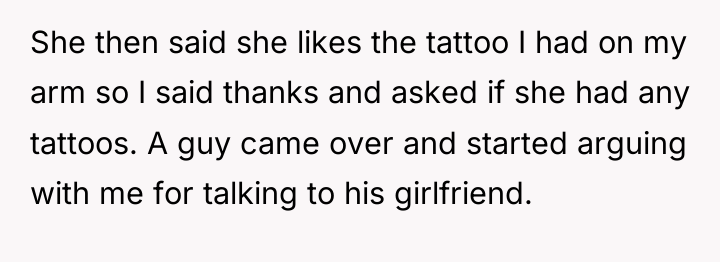 She then said she likes the tattoo I had on...