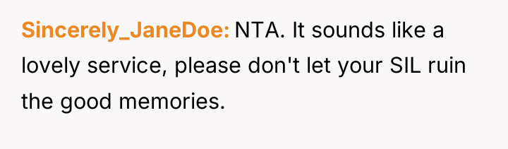 Sincerely_JaneDoe NTA. It sounds like a lovely service, please don't...