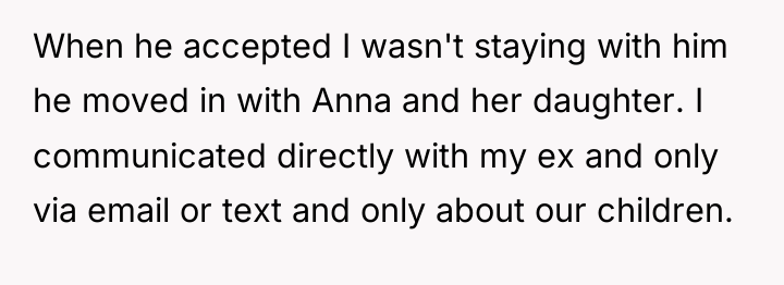 When he accepted I wasn't staying with him he moved...