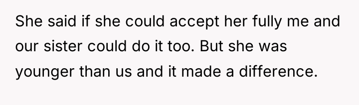 She said if she could accept her fully me and...
