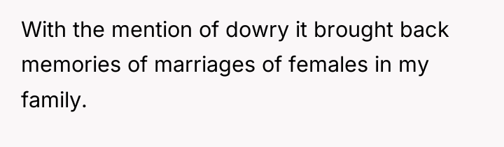 With the mention of dowry it brought back memories of...