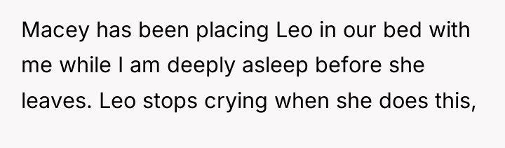 Macey has been placing Leo in our bed with me...