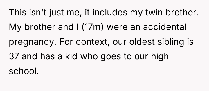 This isn't just me, it includes my twin brother. My...