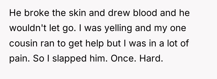 He broke the skin and drew blood and he wouldn't...