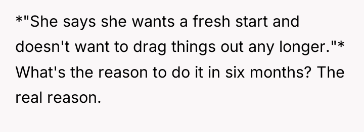 *"She says she wants a fresh start and doesn't want...