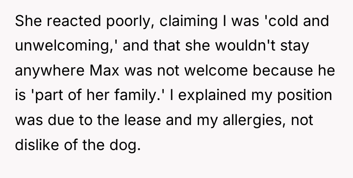She reacted poorly, claiming I was 'cold and unwelcoming,' and...