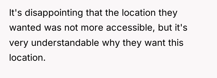 It's disappointing that the location they wanted was not more...