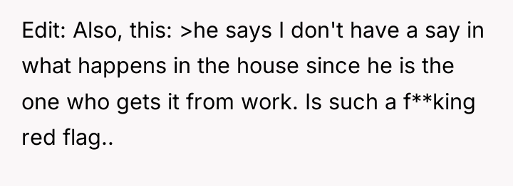 Edit: Also, this: >he says I don't have a say...