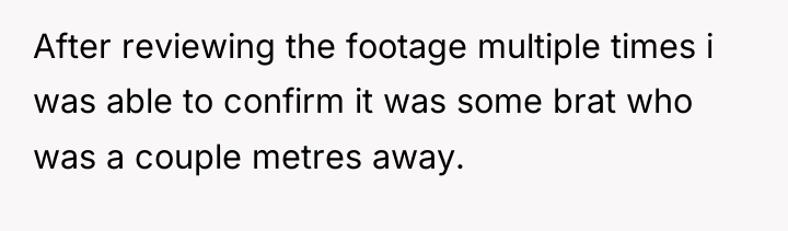 After reviewing the footage multiple times i was able to...