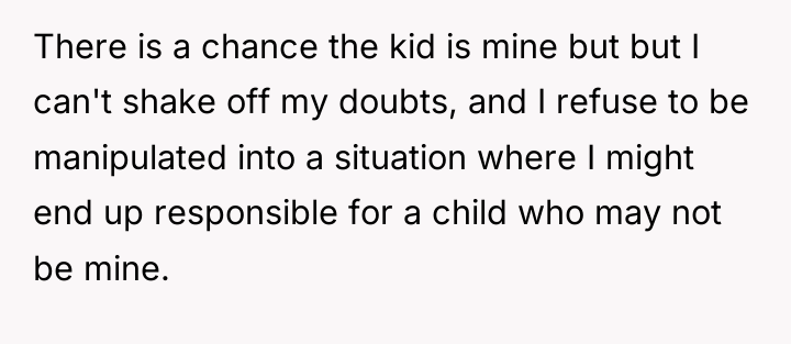 There is a chance the kid is mine but but...