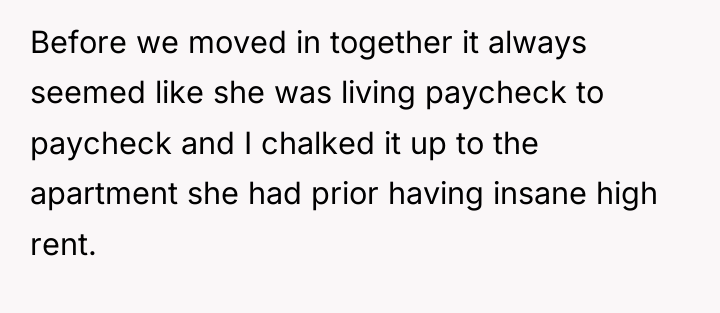 Before we moved in together it always seemed like she...