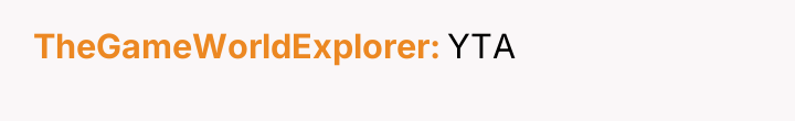 TheGameWorldExplorer YTA
