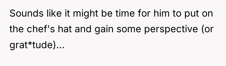Sounds like it might be time for him to put...