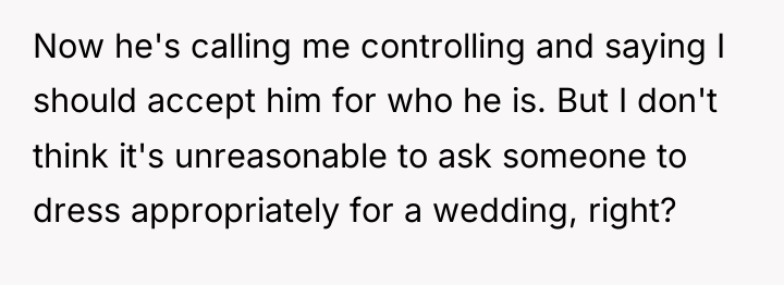 Now he's calling me controlling and saying I should accept...