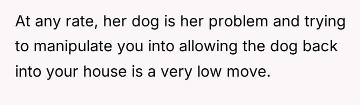 At any rate, her dog is her problem and trying...