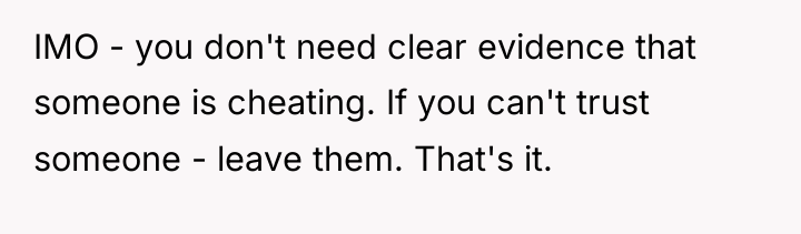 IMO - you don't need clear evidence that someone is...